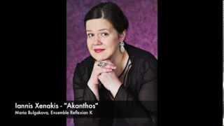 Maria Bulgakova sings Iannis Xenakis "Akanthos"