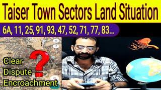 Taiser Town Sectors Land Situation RIGHT NOW | Taiser Town Scheme 45 | AL Buraq Mohsin