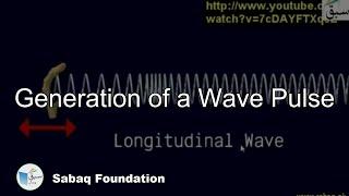 Generation of a Wave Pulse, Physics Lecture | Sabaq.pk