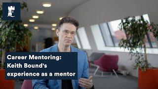 Career Mentoring: Keith Bound's experience as a mentor