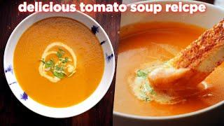 Delicious Tomato Soup Recipe Anyone Can Make