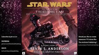 Star Wars (3 ABY):  Therefore I Am  - The Tale of IG-88 (Full UNABRIDGED Audiobook)