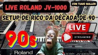 LIVE ROLAND JV-1000 E KORG N364 - COM TIAGO MALLEN - SETUP DE OURO DA DÉCADA DE 90 (PUNCH CERTO)