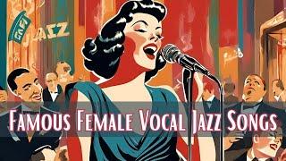 Famous Female Vocal Jazz Songs [Female Vocal Jazz, Jazz Classics]