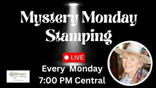 Mystery Monday Stamping November 4, 2024