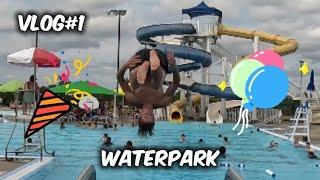 Vlog #1: Waterpark!
