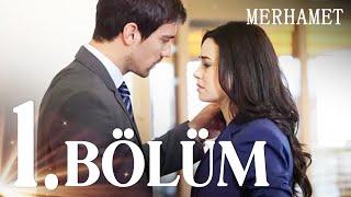 Merhamet 1. Bölüm - Full Bölüm