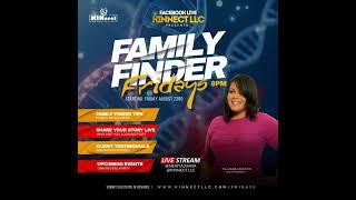 FAMILY FINDER FRIDAYS!