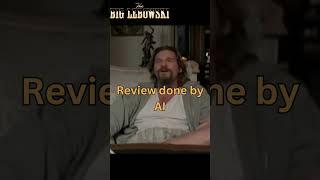 AI Movie Critic: "The Big Lebowski" (1998) Starring Jeff Bridges | AI Movie Review