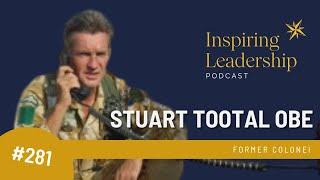 281.  Colonel Stuart Tootal DSO OBE, Former CO 3 PARA - inspiring Leadership - Jonathan Bowman-Perks