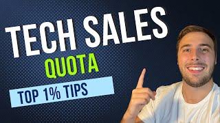 HOW TO Hit Your Tech Sales Quota EVERY TIME