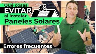 Cosas que debes evitar en una instalación fotovoltaica: Errores típicos al instalar placas solares