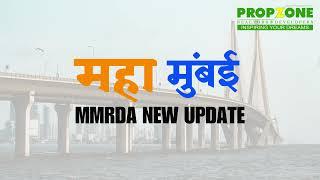  MMRDA New Update on Mahamumbai - PropZone 