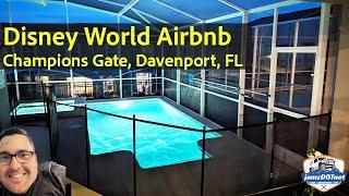 Renting an Airbnb at Disney World, Champions Gate in Davenport Florida - Single family home tour