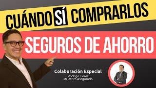 Seguros de Ahorro: Cuándo SÍ comprarlos