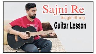 Sajni Re Guitar lesson | Single String | Arijit Singh | @KaustubhSoni