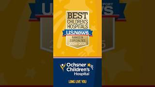 Ochsner Children’s Hospital Ranked No. 1 in Louisiana 4th Year in a Row