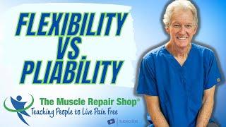 Flexibility vs Pliability, Which is Best? | The Muscle Repair Shop