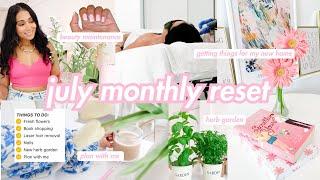 July Monthly Reset Routine, beauty maintenance, flowers, goals & intentions |RoxyJames #monthlyreset