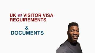 UK Visitor Visa Requirements and Documents