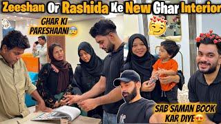 Ghar Ki Pareshaani  Zeeshan Or Rashida Ke New Ghar Ka Interior  | Fokats | Abresh & Zeeshan