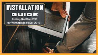 INSTALLATION GUIDE: Folding Bed Step PRO for Winnebago Revel 2019+