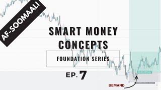 SMC Foundation Series EP7 (Supply and Demand 1) - AFSOOMAALI