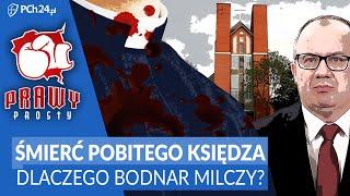 ŚMIERĆ POBITEGO KSIĘDZA. DLACZEGO BODNAR MILCZY?