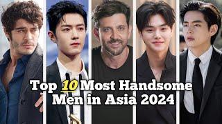 Top 10 Most Handsome Men in Asia 2024 | Only Top10