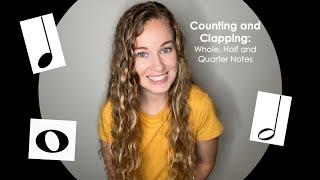 How to Count and Clap Whole, Half and Quarter Notes