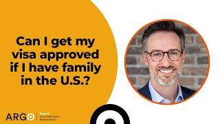 How will family in the U.S. impact my visa interview chances? | Former Visa Officer advice