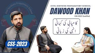 Candid conversation with Dawood Khan (FSP) | Ranked 238th in all of Pakistan | Star of CSPs #css