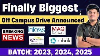 Finally Biggest Hiring | Infosys, MAQ, Rubrik, ITC | Off Campus Drive 2025, 2024, 2023 BATCH