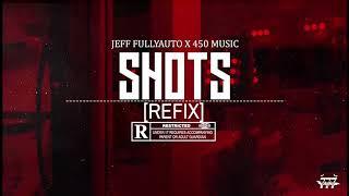 Jeff Fullyauto, 450 - Shots (Refix)