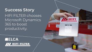 HIFI FILTER & ELCA | HIFI FILTER chooses Microsoft Dynamics 365 to boost productivity.