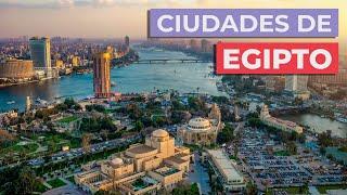 10 Ciudades de Egipto Imprescindibles  | Conócelas