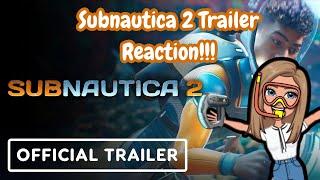 Subnautica 2 Trailer Reaction!!!