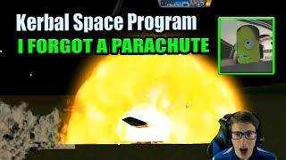 I FORGOT THE PARACHUTES: Trying to Keep Jeb Alive in Kerbal Space Program