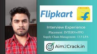 Flipkart interview experience | Supply chain management | Assistant Manager| Placement#28 |Aim2crack