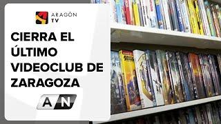 Cierra el último videoclub de Zaragoza