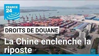 Droits de douane imposés par les Etats-Unis : la Chine enclenche la riposte • FRANCE 24