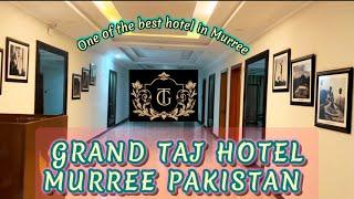 Grand Taj Hotel Murree Pakistan | Best Hotel in Murree #travel #thingstodoinkashmir #pakistantourism