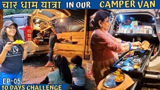 CHAR DHAM YATRA 2022 in our SLEEPER CLASS CAMPER VANCOOKING and CAMPING IN CAR #uttarakhand