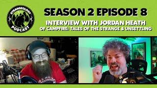 Strangeology Podcast S02E08 - Interview with Jordan Heath of Campfire Tales