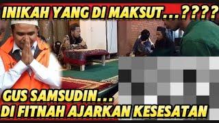 AJARAN GUS SAMSUDIN YANG DIFITNAH S3SAT OLEH KAUM DAJJAL.