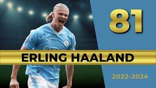 All 81 Erling Haaland Goals for Man City 2022-2024 | CINEMATIC STYLE