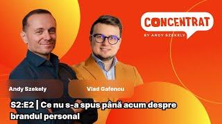 CE NU S-A SPUS PÂNĂ ACUM DESPRE BRANDUL PERSONAL | S2 EP 2 Podcast Concentrat cu Andy Szekely