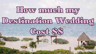 How Much My Destination Wedding Cost at Dreams Playa Mujeres