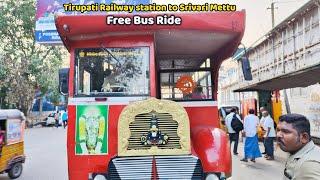 Tirupati Railway station to Srivari Mettu footpath Free Bus Ride  | TTD Free Bus Dharma Ratham