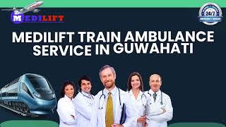 Book a Medilift Train Ambulance in Kolkata and Guwahati